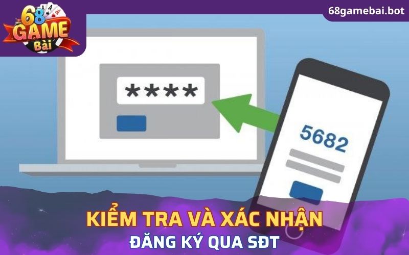 Bước 3: Kiểm tra và xác nhận đăng ký qua SĐT