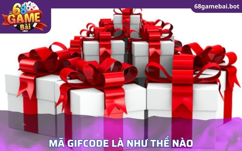 Mã gifcode 68 game bài là như thế nào