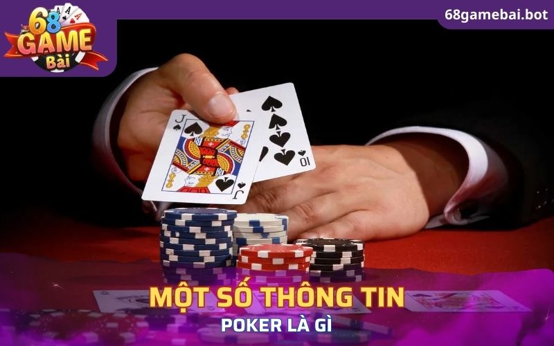 Một số thông tin về trò chơi poker là gì